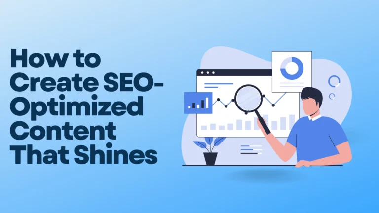 How to Create SEO-Optimized Content That Shines